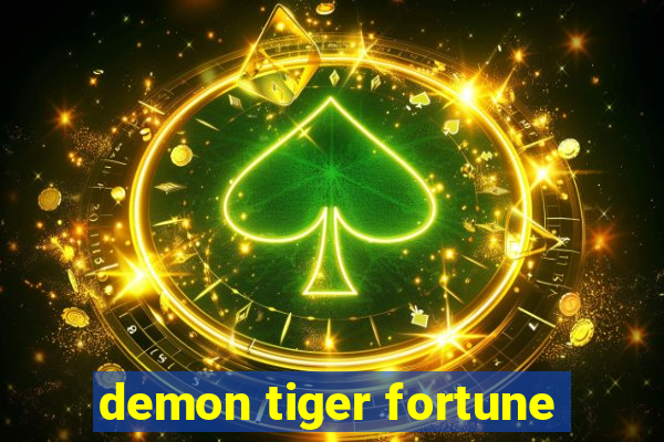 demon tiger fortune